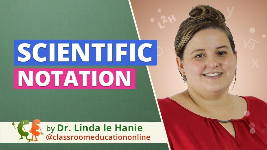 Scientific Notation - https://classroomeducation.online